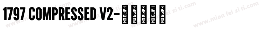 1797 COMPRESSED V2字体转换